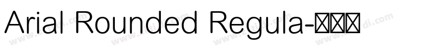 Arial Rounded Regula字体转换